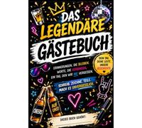 Das legendäre Geburtstags Gästebuch für Erwachsene: Lustiges Party Gästebuch mit Fragen, Spielen, Foto-Seiten & Erinnerungen - Geschenk Idee für Männer & Frauen Geburtstag