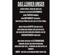 Das Lehrer Unser: Notizbuch für Lehrer | Geschenkidee für Lehrer | Notizbuch · Journal · Tagebuch | 120 linierte Seiten | Format 6×9 (DIN A5) | Softcover matt |