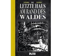 Das letzte Haus am Rand des Waldes: 20 Jahre Splitter Verlag - limitierte Sonderausgabe