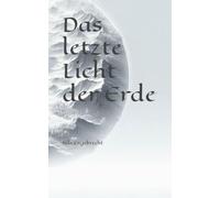 Das letzte Licht der Erde