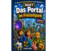 Das letzte Sommerabenteuer in der Blockwelt: Band 1: Das Portal im Freizeitpark