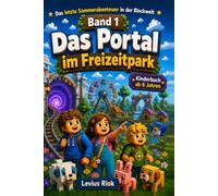 Das letzte Sommerabenteuer in der Blockwelt: Band 1: Das Portal im Freizeitpark
