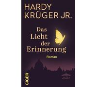 Das Licht der Erinnerung: Roman