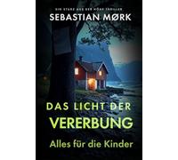 Das Licht der Vererbung: Alles für die Kinder (Sturz aus der Höhe.)