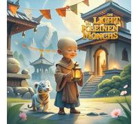 Das Licht des kleinen Mönchs I Achtsamkeits-Reise für Kids ab 5 Jahren: Inkl. einfache Achtsamkeitsübung in jedem Kapitel