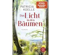 Das Licht in den Bäumen: Ein Sehnsuchtswald-Roman | Ein Buch wie Wellness für die Seele: 1