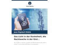 Das Licht in der Dunkelheit, die Nachtwache in der Glut...: Nur 14 Jahre zu wachen und dann die Elfenbeinküste oder andere Länder in eine entwickelte Nation zu verwandeln...