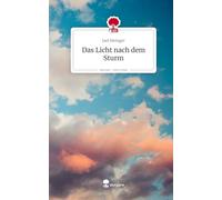 Das Licht nach dem Sturm. Life is a Story - story.one