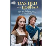 Das Lied der Liobhan: Die Tochter des Windes (Zwischen Ehre und Schicksal)