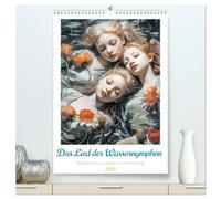 Das Lied der Wassernymphen (hochwertiger Premium Wandkalender 2026 DIN A2 hoch), Kunstdruck in Hochglanz: Wassernymphen sind magische weibliche Wesen, ... Teichen und Wasserfällen bekannt sind.