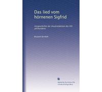 Das lied vom hörnenen Sigfrid: Vorgeschichte der druckredaktion des XVI. jahrhunderts