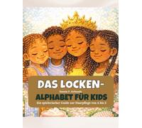 Das Locken-Alphabet für Kids: Ein spielerischer Guide zur Haarpflege von A bis Z