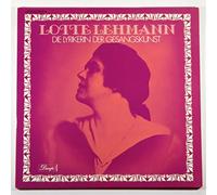 Das Lotte Lehmann Album: Die Lyrikerin Der Gesangskunst