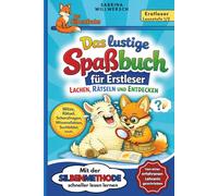 Das lustige Spaßbuch für Erstleser ab 6 Jahren in farbiger Silbenschrift: Lachen, Rätseln und Entdecken für Leseanfänger der 1. und 2. Klasse (Der Silbenfuchs)