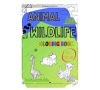 Das Lustige Tier Malbuch für Kinder 2 bis 4 jahren Coloring Animal Wild Life with numbers: Liebevoll gestaltete Ausmalmotive für Kinder Spielerisch die Kreativität und Fantasy fördern