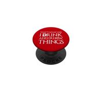 Das Mache ich, ich trinke und ich weiß Dinge Funny Drinking PopSockets PopGrip Adhesivo