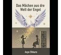 Das Mädchen aus der Welt der Engel
