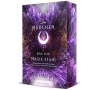 Das Mädchen, das die Magie stahl: Enemies-to-lovers in einem Dark-Academia-Setting - magisch, spannend & romantisch | mit Farbschnitt-Garantie
