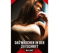 Das Mädchen in der Zeitschrift: Geschichten mit explizitem Sex für Erwachsene: 359