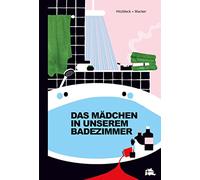 Das Mädchen in unserem Badezimmer: Nominiert für den PAUL MAAR-PREIS und den SERAFINA-PREIS 2023