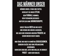 Das Männer Unser: Notizbuch für Männer | Geschenkidee für einen Männer | Notizbuch · Journal · Tagebuch | 120 linierte Seiten | Format 6×9 (DIN A5) | Softcover matt |