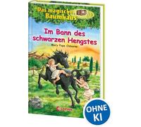 Das magische Baumhaus 47. Im Bann des schwarzen Hengstes: Band 47