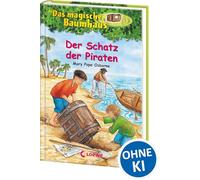Das magische Baumhaus (Band 4) - Der Schatz der Piraten: Reise mit Anne und Philipp zu den Seeräubern! - Kinderbuchklassiker zum Vorlesen und Selberlesen ab 8 Jahren