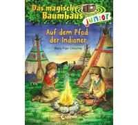 Das magische Baumhaus junior 16 - Auf dem Pfad der Indianer: Kinderbuch zum Vorlesen und ersten Selberlesen - Mit farbigen Illustrationen - Für Mädchen und Jungen ab 6 Jahre