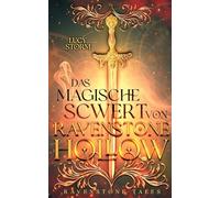 Das magische Schwert von Ravenstone Hollow: 1