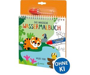 Das magische Wassermalbuch - Wilde Tiere: Male die spannenden Motive mit dem enthaltenen nachfüllbarem Zaubermalstift immer wieder aus! - Für Kinder ab 3 Jahren
