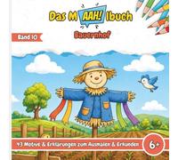 Das Malbuch mit dem AAH! - Bauernhof: Malbuch für Kinder - 43 Motive über das Leben, die Tiere und den Alltag auf einem Bauernhof zum Ausmalen - ... die Grundschule, Jungen & Mädchen ab 6 Jahren