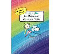 Das Malbuch mit Zahlen und Farben | Jahreszeiten Edition: Ein Malen nach Zahlen Malbuch für Kinder ab 5 Jahren | Lernspiel und Spaß | Spielerisch ... | fördert Kreativität und Konzentration