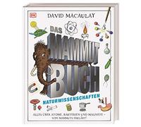 Das Mammut-Buch Naturwissenschaften: Alles über Atome, Bakterien und Magnete - von Mammuts erklärt für Kinder ab 8 Jahren