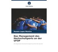 Das Management des Hochschulsports an der UFOP: Die Organisation des Hochschulsports aus Sicht der Sportler