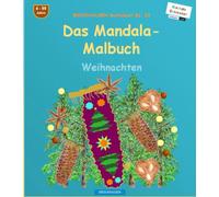 Das Mandala-Malbuch: BROCKHAUSEN Bastelbuch Bd. 23. Weihnachten. Entdecker. 4 - 99 Jahre