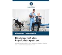 Das Manifest des Physiotherapeuten: Wiederherstellung von Sinn, Kraft und Präsenz in einer sich wandelnden Gesundheitswelt
