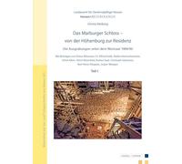 Das Marburger Schloss - von der Höhenburg zur Residenz (2 Bände im Set): Die Ausgrabungen unter dem Westsaal 1989/90