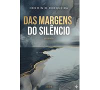 DAS MARGENS DO SILÊNCIO: Poemas em Prosa e Sonetos