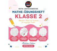 Das Mathematik-Lernbuch 2. Klasse für gute Noten: Spannende Übungen für Mathematik, Denk- und Rechentraining, Mit Lösungsheft, Matheaufgaben mit ... (Lehrbücher für Kinder)