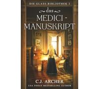 Das Medici-Manuskript: 2 (Die Glass-Bibliothek)