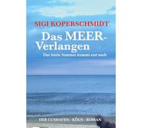 Das MEER-Verlangen: Der letzte Sommer kommt erst noch
