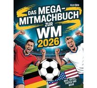 Das Mega Mitmachbuch zur WM 2026: Quiz, Rätsel und Spaß für junge Fußballfans