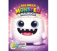 Das Mega Monster Malbuch: Für Jungen und Mädchen ab 5 Jahren - 100 lustige Monstermotive zum Ausmalen