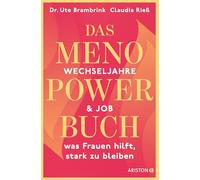 Das Menopower-Buch: Wechseljahre & Job - was Frauen hilft, stark zu bleiben - Mit praktischen Tipps und Strategien für den Berufsalltag
