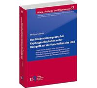 Das Mindeststeuergesetz bei Kapitalgesellschaften unter Rückgriff auf die Vorschriften des HGB: Eine kritische Analyse unter besonderer ... des Mindeststeuer-Gewinns: 67