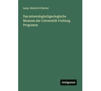 Das mineralogischgeologische Museum der Universität Freiburg Programm