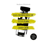 Das mörderische Glitzern der Gier: Luke Rumphorsts fünfter Fall: 5