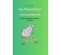 Das Mooondschaf und der schafENDE Mond: Band 4 April