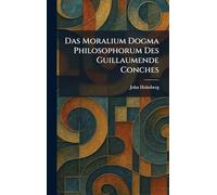 Das Moralium Dogma Philosophorum Des Guillaumende Conches