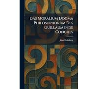 Das Moralium Dogma Philosophorum Des Guillaumende Conches